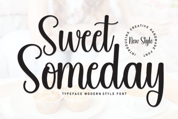 Make Your Brand Instantly Friendlier With Sweet Someday Font